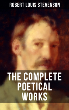 Книга THE COMPLETE POETICAL WORKS OF R. L. STEVENSON на ReadRate.com книга THE COMPLETE POETICAL WORKS OF R. L. STEVENSON