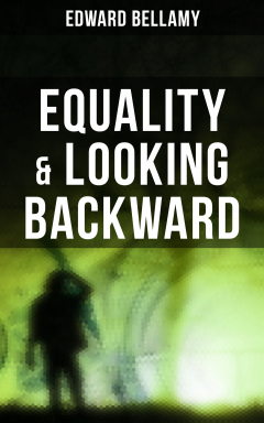 Книга Equality & Looking Backward на ReadRate.com книга Equality & Looking Backward