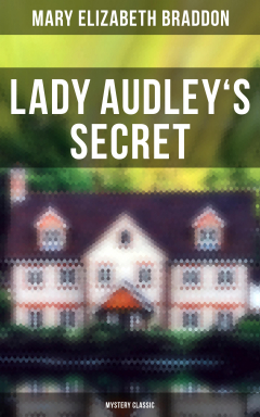 Книга Lady Audley's Secret (Mystery Classic) на ReadRate.com книга Lady Audley's Secret (Mystery Classic)
