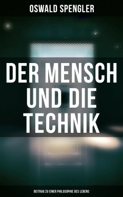 Книга Der Mensch und die Technik (Beitrag zu einer Philosophie des Lebens) на ReadRate.com книга Der Mensch und die Technik (Beitrag zu einer Philosophie des Lebens)