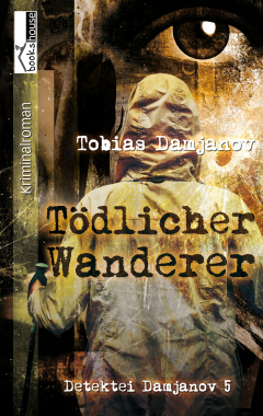 Книга T?dlicher Wanderer - Detektei Damjanov 5 на ReadRate.com книга T?dlicher Wanderer - Detektei Damjanov 5
