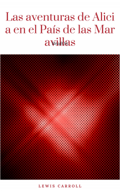 Книга Las aventuras de Alicia en el Pa?s de las Maravillas на ReadRate.com книга Las aventuras de Alicia en el Pa?s de las Maravillas