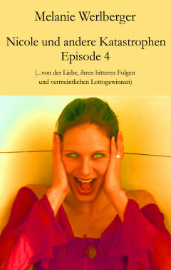 Книга Nicole und andere Katastrophen – Episode 4 на ReadRate.com книга Nicole und andere Katastrophen – Episode 4