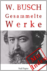 книга Wilhelm Busch - Gesammelte Werke - Bildergeschichten, M?rchen, Erz?hlungen, Gedichte