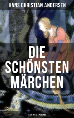 Книга Die sch?nsten M?rchen von Hans Christian Andersen (Illustrierte Ausgabe) на ReadRate.com книга Die sch?nsten M?rchen von Hans Christian Andersen (Illustrierte Ausgabe)