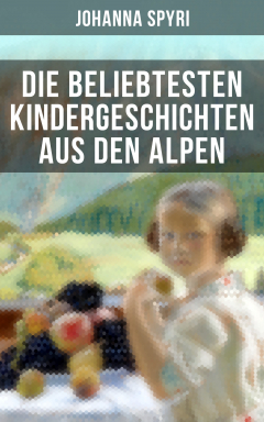 Книга Die beliebtesten Kindergeschichten aus den Alpen на ReadRate.com книга Die beliebtesten Kindergeschichten aus den Alpen