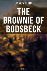 книга The Brownie of Bodsbeck (Volume 1&2)