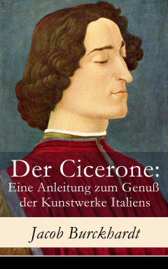 Книга Der Cicerone: Eine Anleitung zum Genu? der Kunstwerke Italiens на ReadRate.com книга Der Cicerone: Eine Anleitung zum Genu? der Kunstwerke Italiens