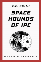 книга Space Hounds of Ipc (Serapis Classics)