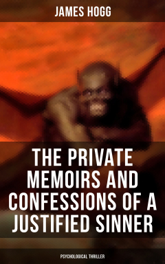 Книга The Private Memoirs and Confessions of a Justified Sinner (Psychological Thriller) на ReadRate.com книга The Private Memoirs and Confessions of a Justified Sinner (Psychological Thriller)