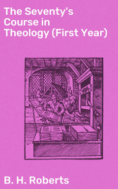 Книга The Seventy's Course in Theology (First Year) на ReadRate.com книга The Seventy's Course in Theology (First Year)