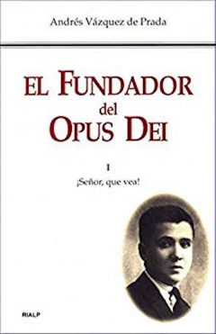 Книга El Fundador del Opus Dei. I. ?Se?or, que vea! на ReadRate.com книга El Fundador del Opus Dei. I. ?Se?or, que vea!