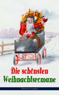 Книга Die sch?nsten Weihnachtsromane (Illustrierte Ausgabe) на ReadRate.com книга Die sch?nsten Weihnachtsromane (Illustrierte Ausgabe)