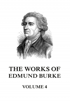 Книга The Works of Edmund Burke Volume 4 на ReadRate.com книга The Works of Edmund Burke Volume 4