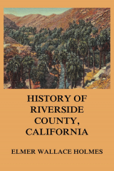 книга History Of Riverside County California