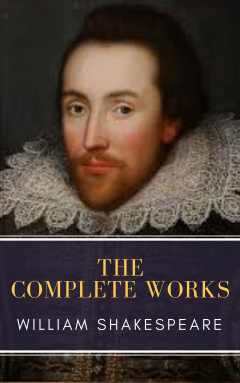 Книга The Complete Works of William Shakespeare: Illustrated edition (37 plays, 160 sonnets and 5 Poetry Books With Active Table of Contents) на ReadRate.com книга The Complete Works of William Shakespeare: Illustrated edition (37 plays, 160 sonnets and 5 Poetry Books With Active Table of Contents)