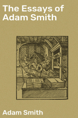 книга The Essays of Adam Smith