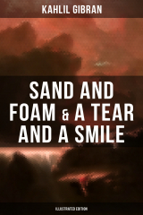 книга Sand And Foam & A Tear And A Smile (Illustrated Edition)