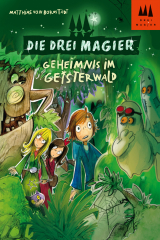 книга Die drei Magier - Geheimnis im Geisterwald