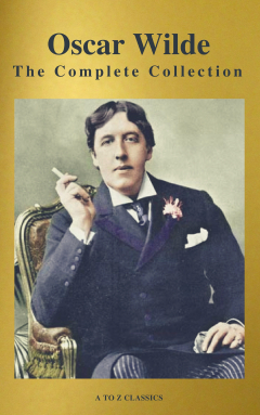 Книга Oscar Wilde: The Complete Collection (Best Navigation) (A to Z Classics) на ReadRate.com книга Oscar Wilde: The Complete Collection (Best Navigation) (A to Z Classics)