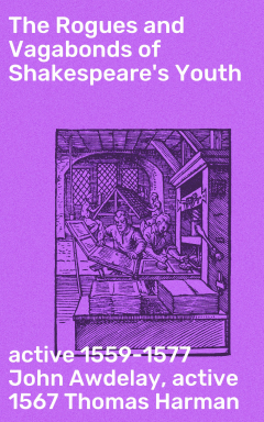 Книга The Rogues and Vagabonds of Shakespeare's Youth на ReadRate.com книга The Rogues and Vagabonds of Shakespeare's Youth
