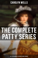 книга The Complete Patty Series (All 14 Children's Classics in One Volume)