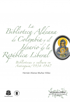 Книга La Biblioteca Aldeana de Colombia y el ideario de la Rep?blica Liberal на ReadRate.com книга La Biblioteca Aldeana de Colombia y el ideario de la Rep?blica Liberal