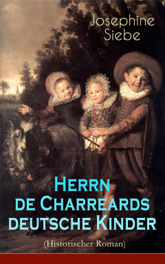 Книга Herrn de Charreards deutsche Kinder (Historischer Roman) на ReadRate.com книга Herrn de Charreards deutsche Kinder (Historischer Roman)