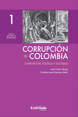 книга Corrupci?n en Colombia - Tomo I: Corrupci?n, Pol?tica y Sociedad