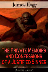 книга The Private Memoirs and Confessions of a Justified Sinner (Gothic Classic)