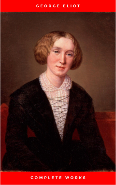 Книга The Complete Works of George Eliot.(10 Volume Set)(limited to 1000 Sets. Set #283)(edition De Luxe) на ReadRate.com книга The Complete Works of George Eliot.(10 Volume Set)(limited to 1000 Sets. Set #283)(edition De Luxe)