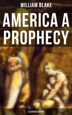 Книга AMERICA A PROPHECY (Illustrated Edition) на ReadRate.com книга AMERICA A PROPHECY (Illustrated Edition)