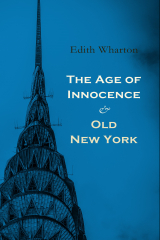 книга The Age of Innocence & Old New York