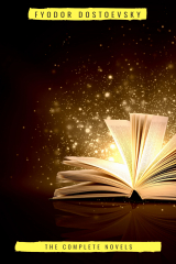 книга Fyodor Dostoyevsky: The Complete Novels