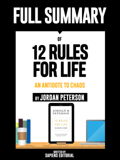 Книга Full Summary Of "12 Rules For Life: An Antidote To Chaos – By Jordan Peterson" на ReadRate.com книга Full Summary Of "12 Rules For Life: An Antidote To Chaos – By Jordan Peterson"