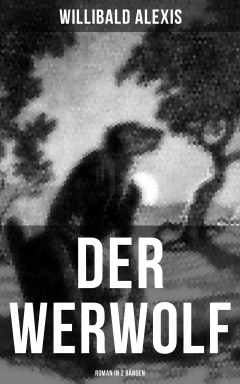 Книга DER WERWOLF (Roman in 2 B?nden) на ReadRate.com книга DER WERWOLF (Roman in 2 B?nden)