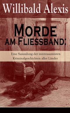 Книга Morde am Flie?band: Eine Sammlung der interessantesten Kriminalgeschichten aller L?nder на ReadRate.com книга Morde am Flie?band: Eine Sammlung der interessantesten Kriminalgeschichten aller L?nder