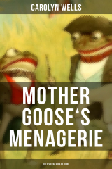 книга Mother Goose's Menagerie (Illustrated Edition)