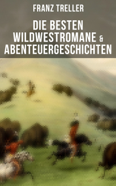 Книга Die besten Wildwestromane & Abenteuergeschichten на ReadRate.com книга Die besten Wildwestromane & Abenteuergeschichten