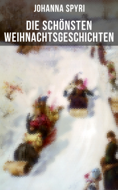 Книга Die sch?nsten Weihnachtsgeschichten von Johanna Spyri на ReadRate.com книга Die sch?nsten Weihnachtsgeschichten von Johanna Spyri