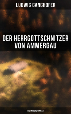 Книга Der Herrgottschnitzer von Ammergau: Historischer Roman на ReadRate.com книга Der Herrgottschnitzer von Ammergau: Historischer Roman