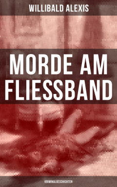 Книга Morde am Flie?band: Kriminalgeschichten на ReadRate.com книга Morde am Flie?band: Kriminalgeschichten