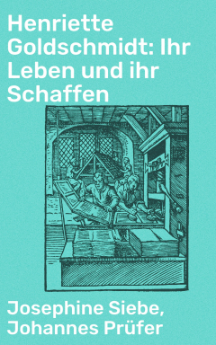 Книга Henriette Goldschmidt: Ihr Leben und ihr Schaffen на ReadRate.com книга Henriette Goldschmidt: Ihr Leben und ihr Schaffen
