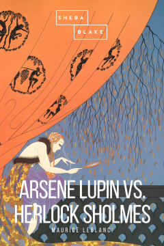 Книга Arsene Lupin vs. Herlock Sholmes на ReadRate.com книга Arsene Lupin vs. Herlock Sholmes