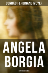 книга Angela Borgia: Historischer Roman