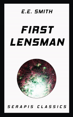 Книга First Lensman (Serapis Classics) на ReadRate.com книга First Lensman (Serapis Classics)