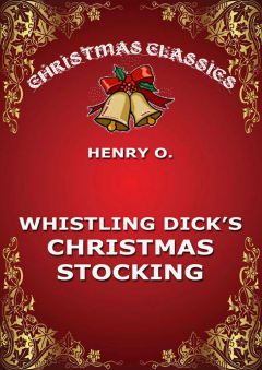 Книга Whistling Dick's Christmas Stocking на ReadRate.com книга Whistling Dick's Christmas Stocking