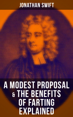 Книга A Modest Proposal & The Benefits of Farting Explained на ReadRate.com книга A Modest Proposal & The Benefits of Farting Explained