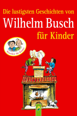 книга Die lustigsten Geschichten von Wilhelm Busch f?r Kinder