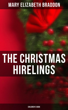 Книга The Christmas Hirelings (Children's Book) на ReadRate.com книга The Christmas Hirelings (Children's Book)